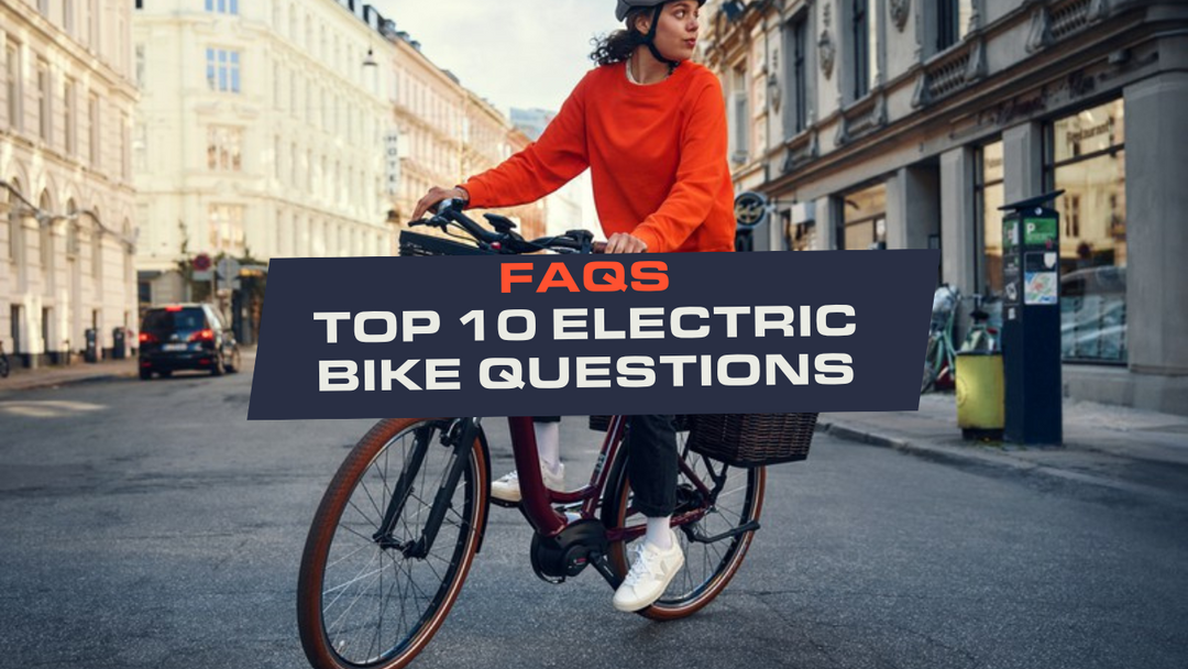 Top 10 Electric Bike Questions